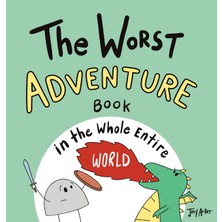 Step Kitap The Worst Adventure Book In The Whole Entire World: A Seriously Silly Story For Kids - Ciltli