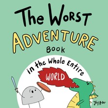 Step Kitap The Worst Adventure Book In The Whole Entire World: A Seriously Silly Story For Kids