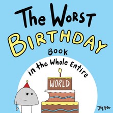Step Kitap The Worst Birthday Book In The Whole Entire World: A Seriously Silly Story For Kids