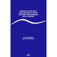 Paradigma Akademi Yayınları Türkiye’de Gemi Sicili Uygulamaları Seyfettin Ceylan - Ciltsiz Kitap  Türkçe Yayın