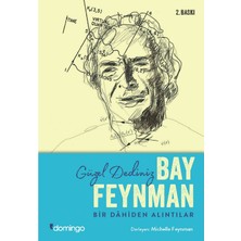 Domingo Yayınevi Güzel Dediniz Bay Feynman; Bir Dahiden Alıntılar Richard P. Feynman;michelle Feynman