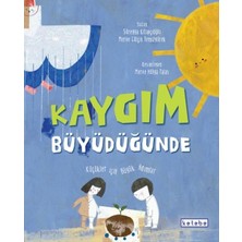 Ketebe Çocuk Kaygım Büyüdüğünde Süreyya Kitapçıoğlu, Merve Gülçin Temizyürek