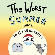 Step Kitap The Worst Summer Book In The Whole Entire World