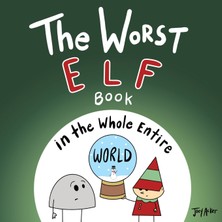 Step Kitap The Worst Elf Book In The Whole Entire World