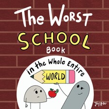 Step Kitap The Worst School Book In The Whole Entire World: A Seriously Silly Story For Kids