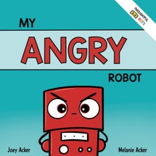 Step Kitap My Angry Robot: A Children's Social Emotional Book About Managing Emotions Of Anger And Aggression