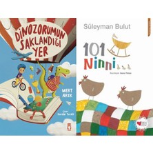 Timaş Çocuk Dinozorumun Saklandığı Yer (Mert Arık) ve 101 Ninni
