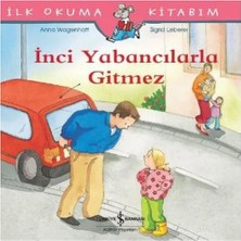 Esmera Ilk Okuma Kitabım - Inci Yabancılarla Gitmez