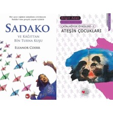 Beyaz Balina Yayınları Sadako ve Kağıttan Bir Turna Kuşu (Eleanor Coerr) ve Ateşin Çocukları