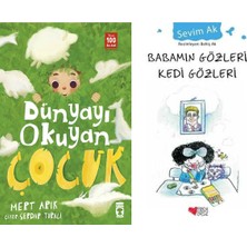 Timaş Çocuk Dünyayı Okuyan Çocuk (Mert Arık) ve Babamın Gözleri Kedi Gözleri