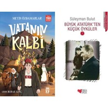 İlk Genç Timaş Vatanın Kalbi (Metin Özdamarlar) ve Büyük Atatürk’ten Küçük Öyküler 1