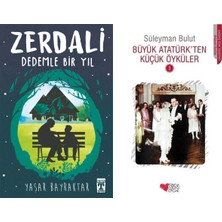 İlk Genç Timaş Zerdali Dedemle Bir Yıl (Yaşar Bayraktar) ve Büyük Atatürk’ten Küçük Öyküler 3