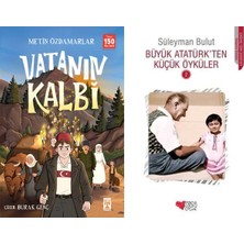 İlk Genç Timaş Vatanın Kalbi (Metin Özdamarlar) ve Büyük Atatürk’ten Küçük Öyküler 2