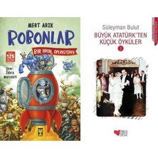 İlk Genç Timaş Robonlar 2 Bir Hayal Operasyonu (Mert Arık) ve Büyük Atatürk’ten Küçük Öyküler 3