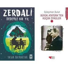 İlk Genç Timaş Zerdali Dedemle Bir Yıl (Yaşar Bayraktar) ve Büyük Atatürk’ten Küçük Öyküler 1