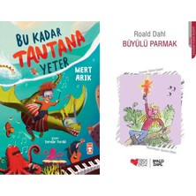 Timaş Çocuk Bu Kadar Tantana Yeter (Mert Arık) ve Büyülü Parmak