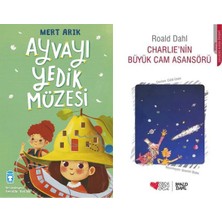 Timaş Çocuk Ayvayı Yedik Müzesi (Mert Arık) ve Charlie’nin Büyük Cam Asansörü