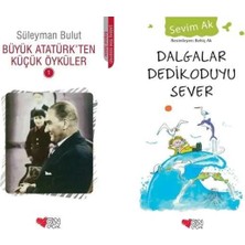 Can Yayınları Büyük Atatürk'ten Küçük Öyküler 1 (Süleyman Bulut) ve Dalgalar Dedikoduyu Sever
