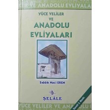 Yüce Veliler ve Anadolu Evliyaları - Sıddık Naci Eren Balıkesiri - Şelale Yayınları 1991 Baskısı