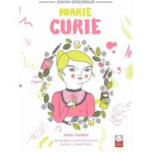 Lidyada Maison Dünyayı Değiştirenler - Marie Curie
