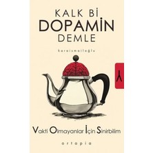 Lidyada Maison Kalk Bi Dopamin Demle