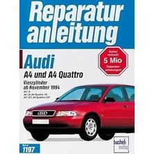 TeknoKapsül Audi A4: Vierzylinder Ab November 1994. A4 1,6; A4 1,8; A4 Quattro 1,8; A4 1,8 T; A4 Quattro 1,8 T (Reparaturanleitungen)