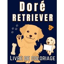 Mey İthalat Dor É Retriever Livre De Des Pages Apaisante Dans Mignon Avec - Id Pour Les. Amoureux) () Coloriage: De Coloration Le Style Golden É Al Enfants Et.. Chiens French Edition