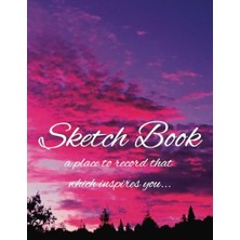 Mey İthalat Sketch Book: Ideal For Sketching, Coloring, Drawing, Doodling, And Art Therapy. 120 Pages, 8.5X11: Unlined, Which Inspires You...