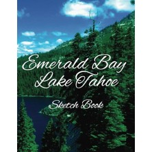 Mey İthalat Emerald Bay Lake Tahoe Sketch Book: Ideal For Sketching, Coloring, Drawing, Doodling, And Art Therapy: 120, Pages, 8.25X11: Unlined Adult Coloring Book.