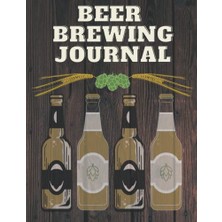 Mey İthalat Bira Yapımı Günlüğü - 120 Pages: Bira Yapım Süreçleri ve Partilerini Takip Etme