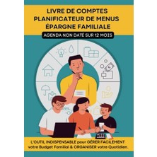 Mey İthalat Agenda Budget Familial 3 En 1: Livre De Comptes I Planificateur De Menus I Epargne Familiale; Agenda Sur 12 Mois Non Daté, Complet Et Simple Pour S’organiser Toute L’année (French Edition)