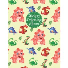 Mey İthalat Stickers Collecting Album: Ultimate Blank Sticker Collection Album Journal For Boys, Cute Dinosaurs Pattern Sticker Collecting Book, Girls, Kids And Toddlers Of All Ages