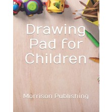 Mey İthalat Drawing Pad For, Simple And Affordable, Kids Of All, " x 11, Big, Blank, Children: A, Sketch Book For, Ages - 8.5, " - 120, Pages