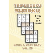 Mey İthalat Triple Doku Sudoku 3 Izgara, Iki 6 x 3 Çakışma, Seviye 1 Çok Kolay, Cilt 26, Çözümlü 9 x 9 Sudoku Bulmacaları