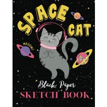 Mey İthalat And Adults Pages Xl Size x Reverse Color Sketchbook Gel Pen Paper 108 8.5 11 Space Cat Black Paper Sketch Book Blank Drawing Book For Kids