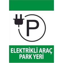 Mey İthalat Elektrikli Araç Park Yeri Levhası, Foreks 20X30, Aş2