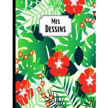 Mey İthalat Mes Dessins:, – Cahier De, A4-100 Pages Blanches, - Pour Dessiner, Ou Faire Des, Edition), Carnet De Dessin, Croquis - Format, - Couverture Souple, É Crire, (French