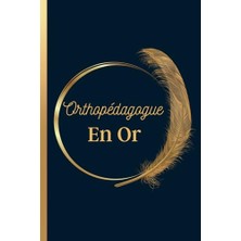 Mey İthalat Orthopédagogue En Or: Carnet De Notes Message Personnalisé Orthopédagogue; Cadeau De Fin D'année Pour Orthopédagogue | Carnet De Notes Bleu, Doré, Carnet Ligné De 102 Pages | (French Edition)