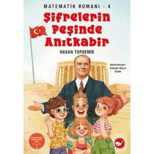 İyisi Olsun Şifrelerin Peşinde Anıtkabir - Matematik Romanı 4