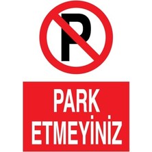 Mey İthalat Park Etmeyiniz Uyarı Levhası, Foreks 35X50, PY40