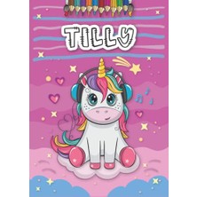 Mey İthalat Tilly: Personalized Coloring Book For, Theme: Unicorn, Birthday Gift Girl, Daughter..., 25 Designs With Name, Large Size A4 (Ca. 8.5 x 11 Inches), Ages: 4-8