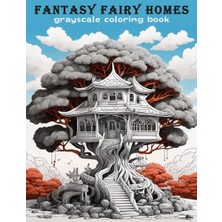 Mey İthalat 8.5 x 11 50 Lines Pictures Magical World Of Different Fairytale Houses Gardens Inches Fantasy Fairy Homes Grayscale Coloring Book Black And Gray