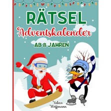 Kazan Hobi Adventskalender Rätsel Ab 8 Jahren: Rätselbuch Für Kinder: 24 Tage Rätselspaß Bis Weihnachten: Logikrätsel; Labyrinthe, Fehlersuche, Sudoku, Wortsuche, Buchstabensalat