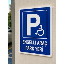 Kazan Hobi Mavi Engelli Araç Park Yeri Uyarı Tabelası, Pvc, 25X35 cm