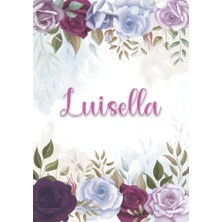 Kazan Hobi Luisella: Taccuino A5 | Nome Personalizzato Luisella | Regalo Di Compleanno Per Moglie Mamma Sorella Figlia ... | Design: Decorazione Floreale | 120 ... Formato A5 (14.8 x 21 Cm) (Italian Edition)