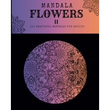 Kazan Hobi Independently Published Mandala Flowers Iı, Mandalas For Adults, 100 Beautıful, !