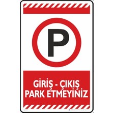 Kazan Hobi Kırmızı Fosforlu Giriş-Çıkış Park Etmeyiniz Etiketi, 25X35 cm
