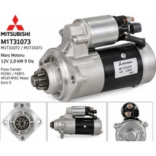 M1T31073 /T31072 /T31071 Mitsubishi Marş Motoru 12V 2,0 Kw 9 Dıs Fuso Canter FCE81 / FEB71 / 4P10T4FEC Motor Euro 5 Motor (M1T31073)