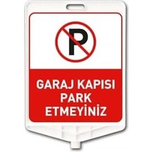 Kazan Hobi Garaj Kapısı Park Edilmez Levhası, Çift Taraflı Dikdörtgen Baskı