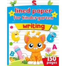 Kazan Hobi Lined Paper For Kindergarten Writing: Kindergarten Writing Paper With Lines For Kids 150 Pages